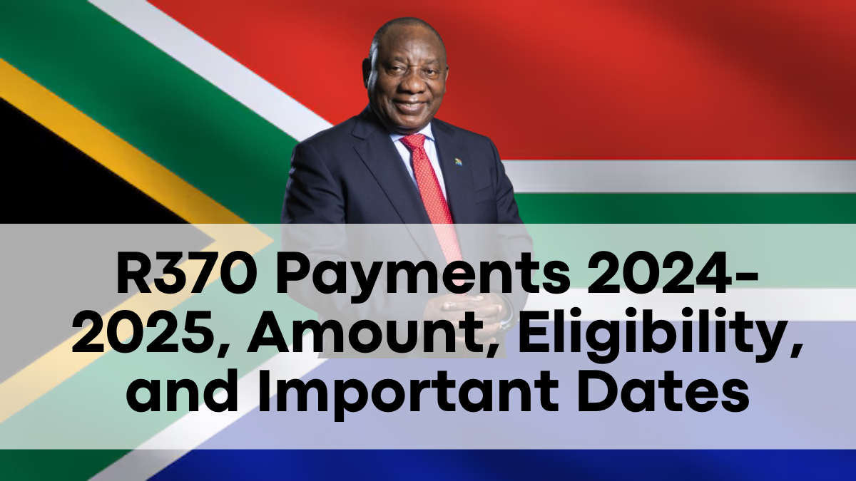 R370 Payments 2024-2025, Amount, Eligibility, and Important Dates