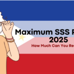 Maximum SSS Pension 2025, Who Qualifies for the Maximum & How Much Can You Receive?