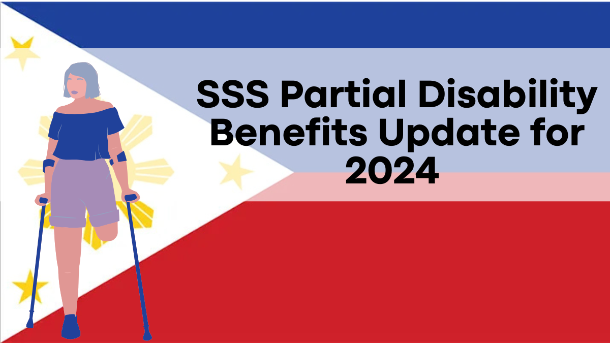 SSS Partial Disability Benefits Update for 2024, Payout Schedule ...