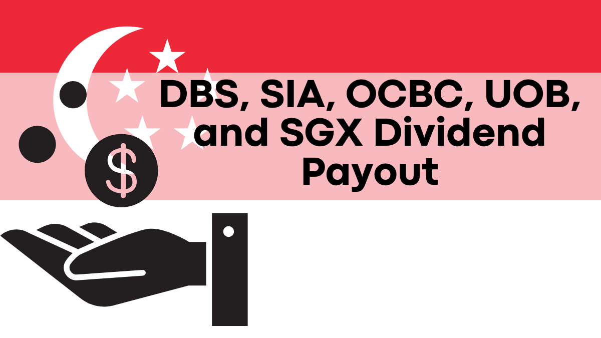 DBS, SIA, OCBC, UOB, and SGX Dividend Payout, Check December Dates Announced