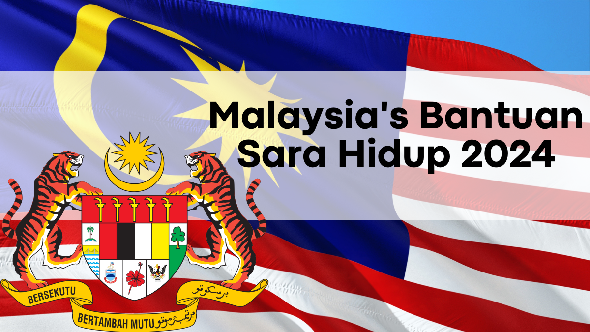 Malaysia's Bantuan Sara Hidup 2024, December Updates on Household Aid Amount and Eligibility