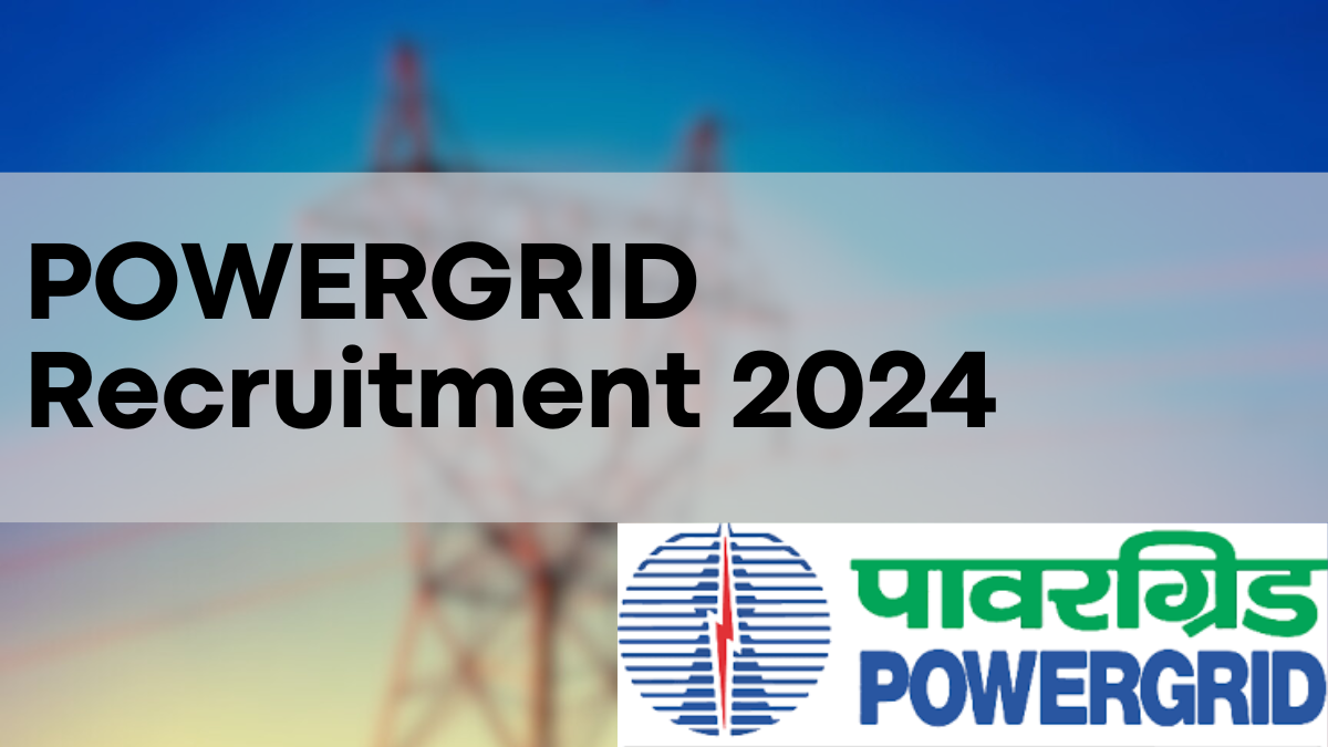 POWERGRID Recruitment 2024, Trainee Post Applications Now Open – Check Notification