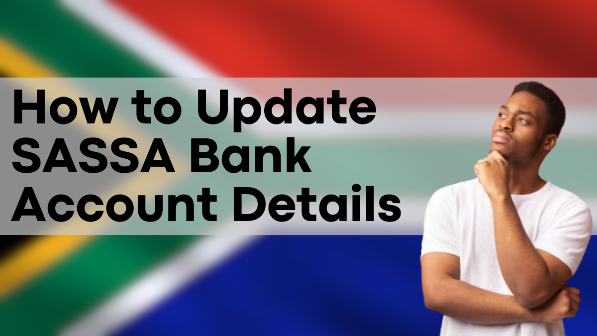 How to Update SASSA Bank Account Details, SRD R370 Grant Latest Update