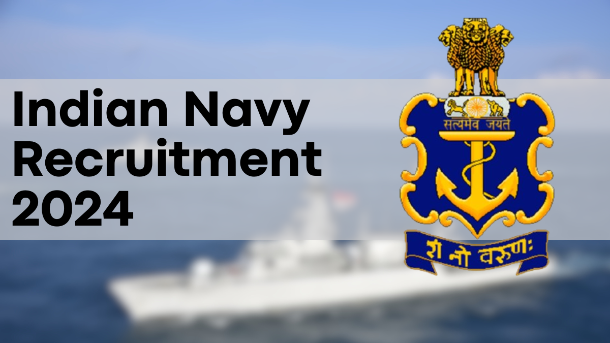 Indian Navy Recruitment 2024, Notification Released, Apply Online for Various Vacancies