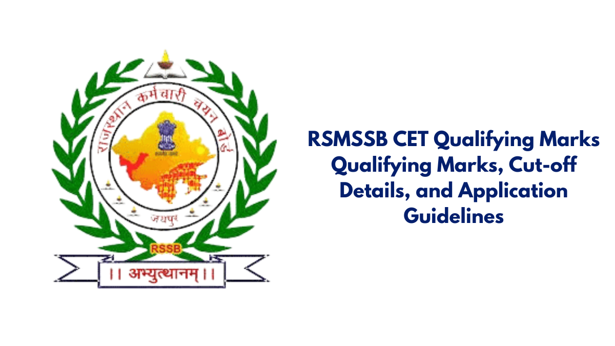 RSMSSB CET Qualifying Marks 2024: Qualifying Marks, Cut-off Details, and Application Guidelines