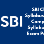 SBI Clerk Syllabus 2024, Complete Syllabus and Prelims and Mains Exam Pattern