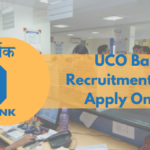 UCO Bank Recruitment 2024 – Apply Online, Eligibility, Fees & Key Dates