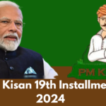 PM Kisan 19th Installment 2024: Release Date and Beneficiary List Updates