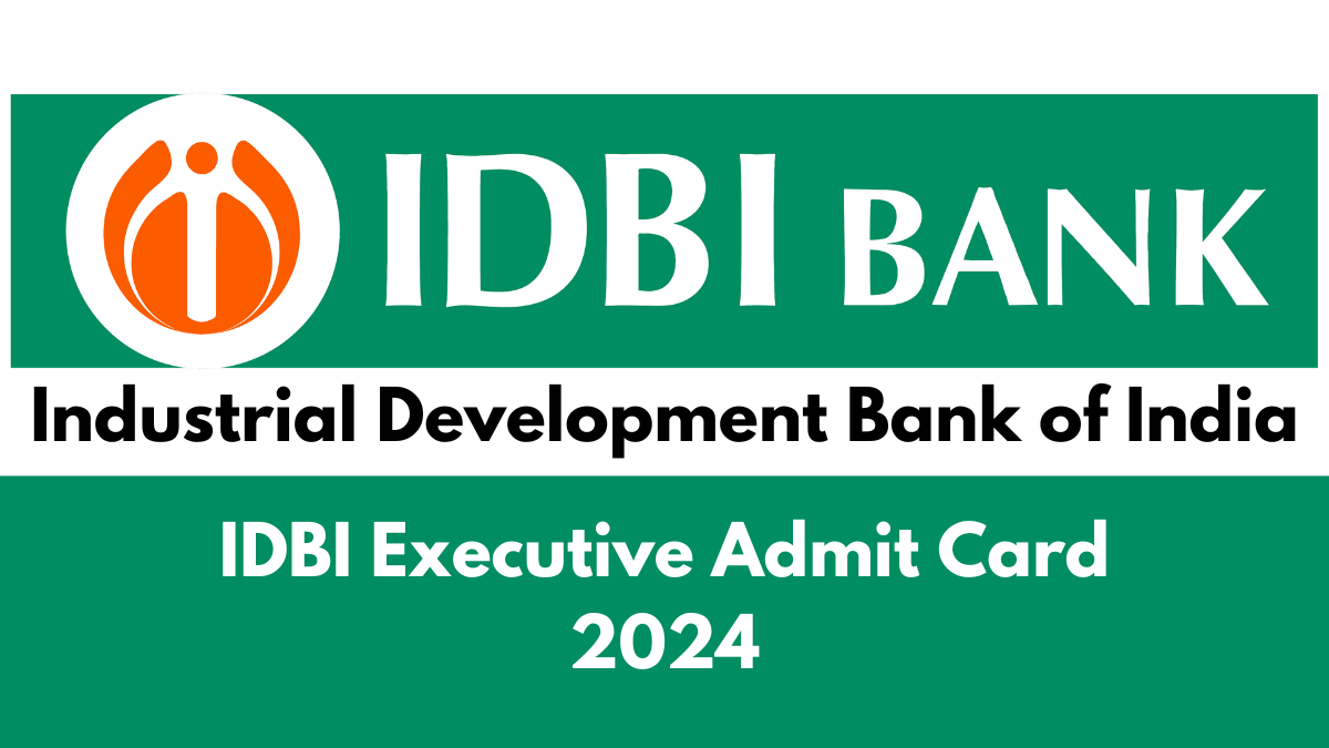 IDBI Executive Admit Card 2024: Download ESO Call Letter Now