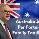 Australia $288 Per Fortnight Family Tax Benefit: Claim It in December 2024