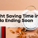 Daylight Saving Time in Canada Ending Soon - Here's What to Know