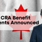 3 New CRA Benefit Payments Announced for December 2024 - Check Now