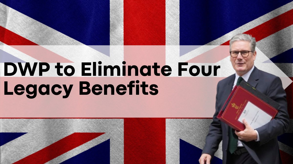 DWP to Eliminate Four Legacy Benefits, Urgent Action Required from Claimants