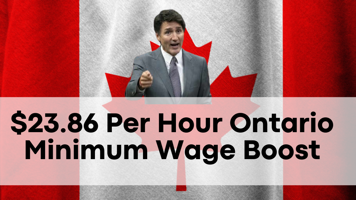 23.86 Per Hour Ontario Minimum Wage Boost, Eligibility and Annual