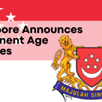 Singapore Announces Retirement Age Changes, New Workforce Rules Effective 2026