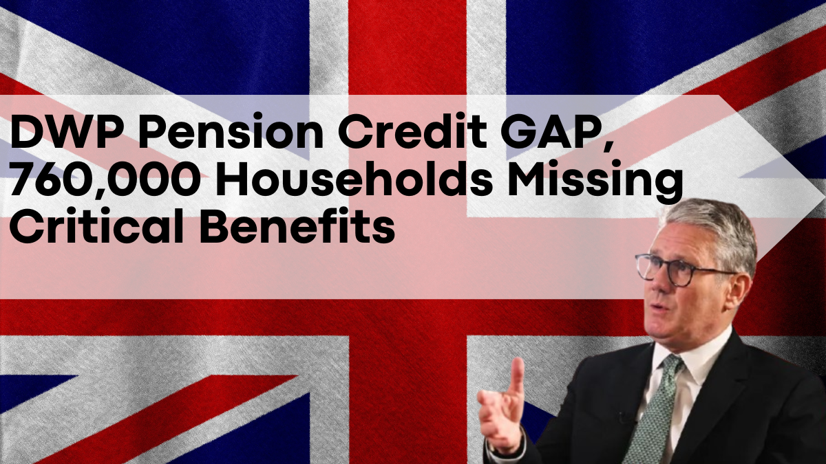 DWP Pension Credit GAP, 760,000 Households Missing Critical Benefits