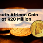 Rare South African Coin Valued at R20 Million, Tips to Identify Valuable Old Currency