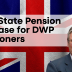 £108 State Pension Increase for DWP Pensioners Who Retired After This Date