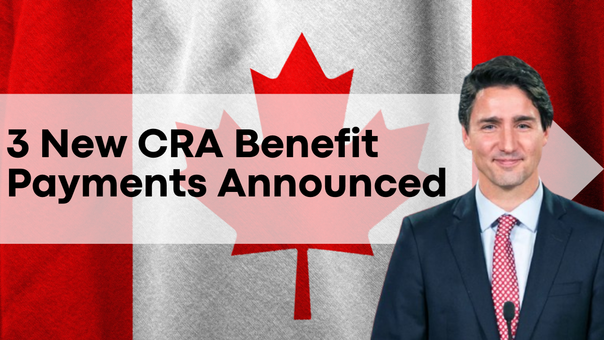 3 New CRA Benefit Payments Announced for December 2024 - Check Now