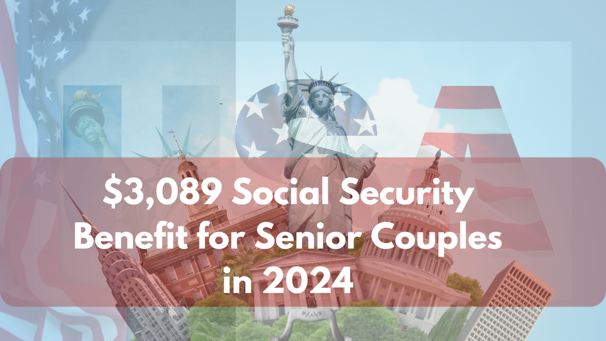 $3,089 Social Security Benefit for Senior Couples in 2024: Check Eligibility