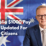 Australia $1000 Pay Rise Updated For Citizens – Are you one to get it? Check Date And Eligibility