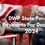 DWP State Pension Payments For December 2024, Check Dates And How Much You Can Get?