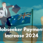 Jobseeker Payment Increase 2024: Check Payment Increase and Dates