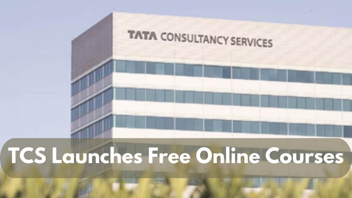 TCS Launches Free Online Courses for Freshers and Tech Professionals, Apply Now