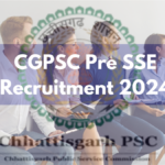 CGPSC Pre SSE Recruitment 2024: 246 Vacancies Announced, Check Selection Process, Eligibility- Apply Now